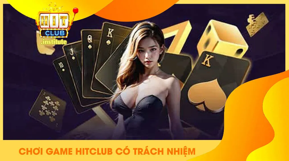 Chơi game Hitclub có trách nhiệm